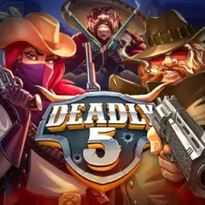 Deadly 5