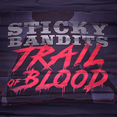 Sticky Bandits Trail of Blood