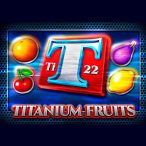 TITANIUM FRUITS